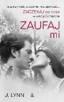 Zaufaj mi. Autor: J. Lynn (Jennifer L. Armentrout). SmakLiter.pl Okładka książki Zaufaj mi