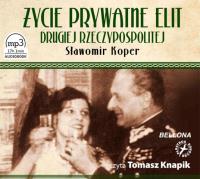 Okładka książki Życie prywatne elit Drugiej Rzeczypospolitej, książka audio - Audiobook
