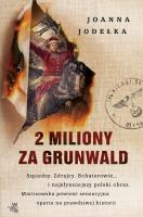 2 miliony za Grunwald. Autor: Jodełka Joanna. SmakLiter.pl Okładka książki 2 miliony za Grunwald