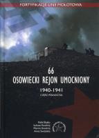 66 Osowiecki rejon umocniony 1940-1941 część północna. Autor: Bujko Rafał, Kozdrój Łukasz, Kozdrój Marcin, Świtalska Anna. SmakLiter.pl Okładka książki 66 Osowiecki rejon umocniony 1940-1941 część północna
