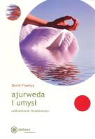 Ajurweda i umysł. Autor: Frawley David. SmakLiter.pl Okładka książki Ajurweda i umysł