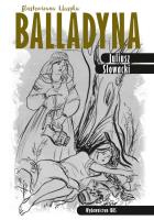 Balladyna Ilustrowana klasyka. Autor: Juliusz Słowacki. SmakLiter.pl Okładka książki Balladyna Ilustrowana klasyka