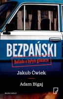 Bezpański. Ballada o byłym gliniarzu. Autor: Ćwiek Jakub, Adam Bigaj. SmakLiter.pl Okładka książki Bezpański. Ballada o byłym gliniarzu