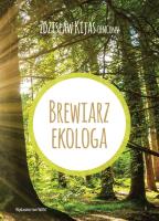 Brewiarz ekologa. Autor: Kijas Zdzisław Józef. SmakLiter.pl Okładka książki Brewiarz ekologa