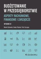 Budżetowanie w przedsiębiorstwie. Autor: Dylewski Marek, Szczypa Piotr. SmakLiter.pl Okładka książki Budżetowanie w przedsiębiorstwie