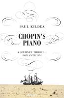Chopin's Piano. Autor: Kildea Paul. SmakLiter.pl Okładka książki Chopin's Piano