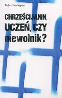 Okładka książki Chrześcijanin uczeń czy niewolnik