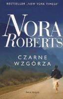 Czarne Wzgórza. Autor: Nora Roberts. SmakLiter.pl Okładka książki Czarne Wzgórza