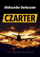 Czarter. Autor: Derkaczew Aleksander. SmakLiter.pl Okładka książki Czarter