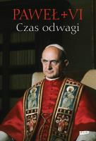 Czas odwagi Nieznane listy. Autor: Paweł VI. SmakLiter.pl Okładka książki Czas odwagi Nieznane listy