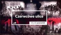 Okładka książki Czerwcowe ulice Ulicznik poznański / Druga strona Poznania