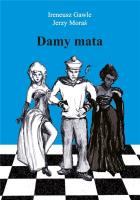 Damy mata. Autor: Ireneusz Gawle, Moraś Jerzy. SmakLiter.pl Okładka książki Damy mata