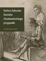 Daniela Chodowieckiego przypadki. Rzecz o arty.... Autor: Zabuska Kalina. SmakLiter.pl Okładka książki Daniela Chodowieckiego przypadki. Rzecz o arty...