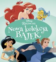 Disney Księżniczka. Nowa kolekcja bajek. Autor: Opracowanie zbiorowe. SmakLiter.pl Okładka książki Disney Księżniczka. Nowa kolekcja bajek