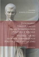 Dizionario italo-polacco della terminologia politica e sociale. Włosko-polski słownik terminologii p. Autor: Sondel-Cedarmas Joanna. SmakLiter.pl Okładka książki Dizionario italo-polacco della terminologia politica e sociale. Włosko-polski słownik terminologii p