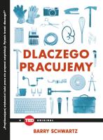 Dlaczego pracujemy. Autor: Schwartz Barry. SmakLiter.pl Okładka książki Dlaczego pracujemy