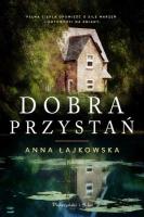 Dobra Przystań DL. Autor: Łajkowska Anna. SmakLiter.pl Okładka książki Dobra Przystań DL