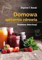 Okładka książki Domowa spiżarnia zdrowia