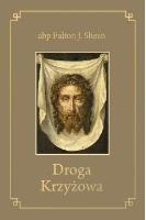 Droga Krzyżowa TW WDS. Autor: Abp Fulton J. Sheen. SmakLiter.pl Okładka książki Droga Krzyżowa TW WDS