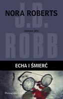 ECHA I ŚMIERĆ. Autor: Robb J.D.. SmakLiter.pl Okładka książki ECHA I ŚMIERĆ