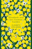 Elizabeth and her German Garden. Autor: von Arnim Elizabeth. SmakLiter.pl Okładka książki Elizabeth and her German Garden