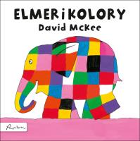 Elmer i kolory. Autor: David McKee. SmakLiter.pl Okładka książki Elmer i kolory