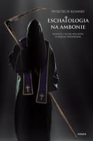 Eschatologia na ambonie. Autor: Klimski Wojciech. SmakLiter.pl Okładka książki Eschatologia na ambonie