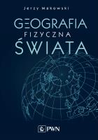 Okładka książki GEOGRAFIA FIZYCZNA ŚWIATA
