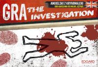 GRA ANGIELSKI Z KRYMINAŁEM GRA THE INVESTIGATION. Autor: Patrycja Zakaszewska, KATARZYNA WIDOMSKA. SmakLiter.pl Okładka książki GRA ANGIELSKI Z KRYMINAŁEM GRA THE INVESTIGATION