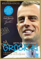 Grosicki Chłopak który zmierzył się z życiem. Autor: Yvette Żółtowska-Darska. SmakLiter.pl Okładka książki Grosicki Chłopak który zmierzył się z życiem