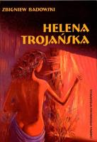 Helena Trojańska. Autor: Badowski Zbigniew. SmakLiter.pl Okładka książki Helena Trojańska