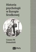 Okładka książki HISTORIA PSYCHOLOGII W EUROPIE ŚRODKOWEJ