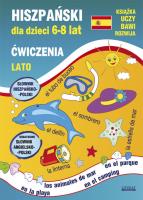 Hiszpański dla dzieci 6-8 lat Lato. Autor: Jewiak Hanna, Piechocka-Empel Katarzyna. SmakLiter.pl Okładka książki Hiszpański dla dzieci 6-8 lat Lato