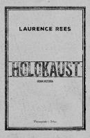 Holokaust. Autor: Rees Laurence. SmakLiter.pl Okładka książki Holokaust