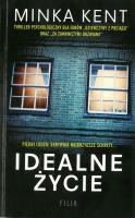 IDEALNE ŻYCIE WYD. KIESZONKOWE. Autor: Kent Minka. SmakLiter.pl Okładka książki IDEALNE ŻYCIE WYD. KIESZONKOWE