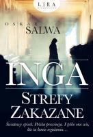 Inga Strefy zakazane. Autor: Salwa Oskar. SmakLiter.pl Okładka książki Inga Strefy zakazane