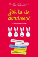 JAK TU NIE ZWARIOWAĆ NA HERBATCE U PSYCHIATRY. Autor: Stanisławska Irena A., EDWARD KRZEMIŃSKI. SmakLiter.pl Okładka książki JAK TU NIE ZWARIOWAĆ NA HERBATCE U PSYCHIATRY