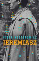 Jeremiasz. Autor: Piotr Nesterowicz. SmakLiter.pl Okładka książki Jeremiasz