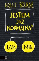 Jestem już normalna?. Autor: Holly Bourne. SmakLiter.pl Okładka książki Jestem już normalna?