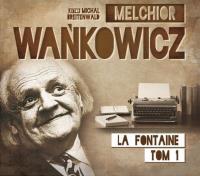 Karafka la Fontaine'a - Audiobook. Autor: Wańkowicz Melchior. SmakLiter.pl Okładka książki Karafka la Fontaine'a - Audiobook