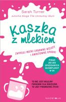 Kaszka z mlekiem. Autor: Turner Sarah. SmakLiter.pl Okładka książki Kaszka z mlekiem