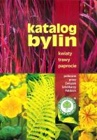 Katalog bylin. Kwiaty, trawy i paprocie.... Autor: Opracowanie zbiorowe. SmakLiter.pl Okładka książki Katalog bylin. Kwiaty, trawy i paprocie...