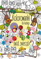 Kolorowanki dla każdego Świat zwierząt. Autor: Maja Kanarkowska. SmakLiter.pl Okładka książki Kolorowanki dla każdego Świat zwierząt