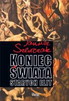 Koniec Świata starych elit. Autor: Janusz Szewczak. SmakLiter.pl Okładka książki Koniec Świata starych elit