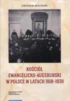 Okładka książki Kościół Ewangelicko-Augsburski w Polsce w latach 1918-1939