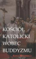 Kościół katolicki wobec buddyzmu. Autor: Mandrela Anna. SmakLiter.pl Okładka książki Kościół katolicki wobec buddyzmu