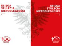 Księga Stulecia Niepodległości T.1-2. Autor: Gluza Zbigniew, Markowska Marta. SmakLiter.pl Okładka książki Księga Stulecia Niepodległości T.1-2