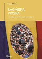 ŁACIŃSKA WYSPA ANTOLOGIA RUMUŃSKIEJ LITERATURY FAKTU. Autor: Bogumił Luft. SmakLiter.pl Okładka książki ŁACIŃSKA WYSPA ANTOLOGIA RUMUŃSKIEJ LITERATURY FAKTU