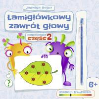 Łamigłówkowy zawrót głowy cz.2. Autor: Marta Buk-Cegiełka i Jadwiga Dejko. SmakLiter.pl Okładka książki Łamigłówkowy zawrót głowy cz.2