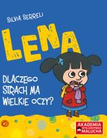 Lena Dlaczego strach ma wielkie oczy?. Autor: Silvia Serreli. SmakLiter.pl Okładka książki Lena Dlaczego strach ma wielkie oczy?
